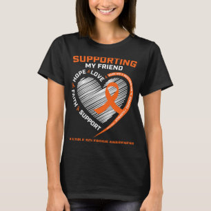 I Wear Orange For My Friend Multiple Sclerosis Awa T-Shirt