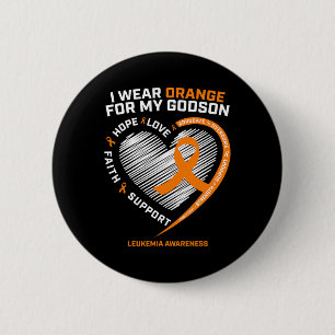 I Wear Orange For My Godson Leukaemia Cancer Aware 6 Cm Round Badge