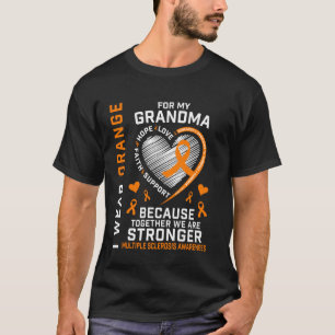 I Wear Orange For My Grandma Multiple Sclerosis Aw T-Shirt