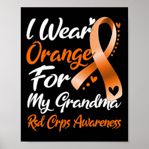 I Wear Orange For My Grandma Rsd Crps Awareness Poster