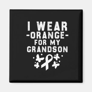 I Wear Orange For My Grandson Leukaemia Awareness  Magnet