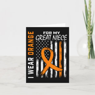 I Wear Orange For My Great Niece Leukaemia Awarene Card