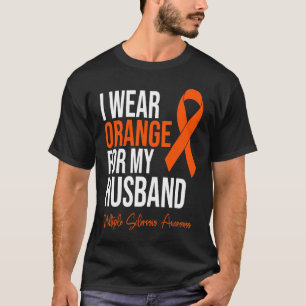 I Wear Orange For My Husband MS Warrior Multiple S T-Shirt