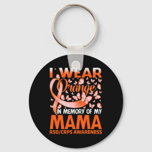 I Wear Orange For My Mama Rsd Crps Awareness Key Ring