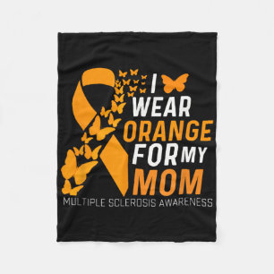 I Wear Orange For My Moms Ms Multiple Sclerosis Aw Fleece Blanket