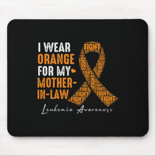 I Wear Orange For My Mother-In-Law Leukaemia Cance Mouse Mat