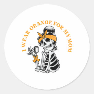I Wear Orange For My Mum Crps Awareness Skeleton C Classic Round Sticker