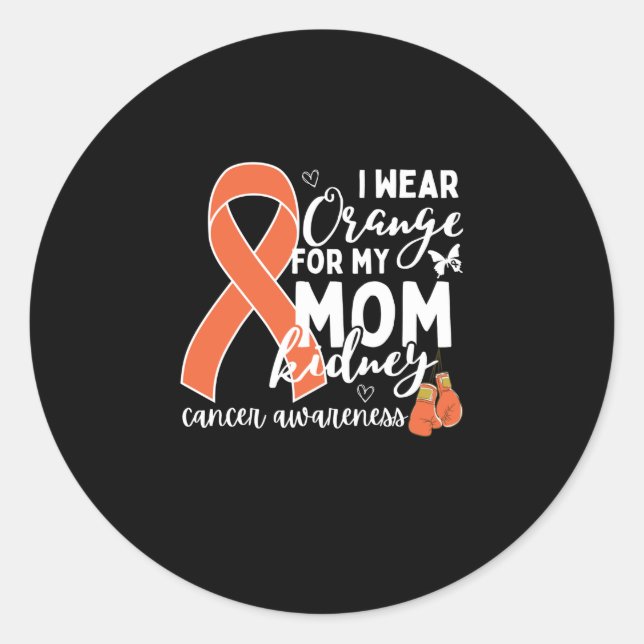 i wear orange for my mum kidney cancer awareness classic round sticker (Front)
