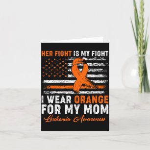 I wear orange for my mum leukaemia awareness month card