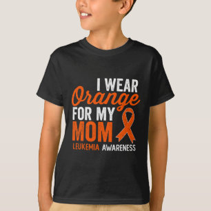 I Wear Orange For My Mum Leukaemia Warrior Orange T-Shirt