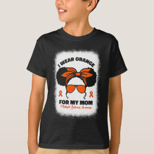 I Wear Orange For My Mum Ms Multiple Sclerosis Awa T-Shirt