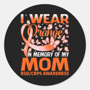 I Wear Orange For My Mum RSD CRPS Awareness 1 Classic Round Sticker