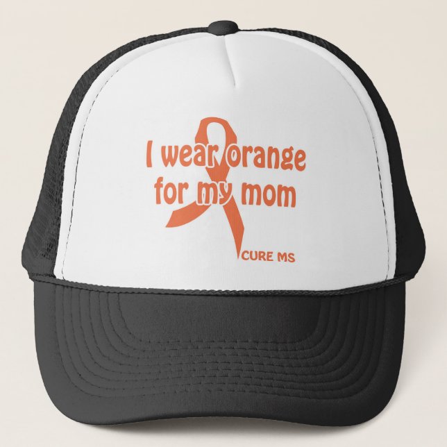 I wear "orange for my mum" shirt - cure m.s. trucker hat (Front)