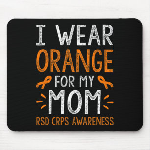 I Wear Orange For My Mum Warrior Rsd Crps Awarenes Mouse Mat
