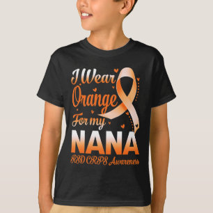 I Wear Orange For My Nana RSD CRPS Awareness Ribbo T-Shirt