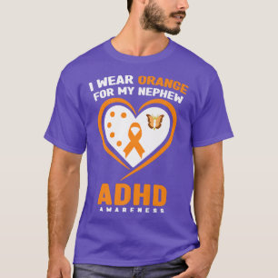 I Wear Orange For My Nephew ADHD Awareness Month P T-Shirt
