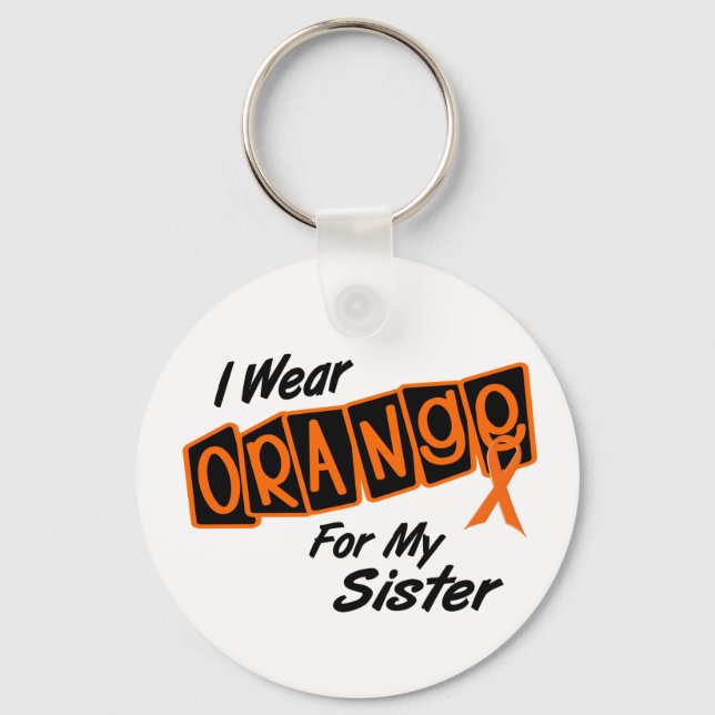 I Wear Orange For My SISTER 8 Key Ring (Front)