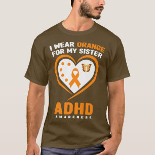 I Wear Orange For My Sister ADHD Awareness Premium T-Shirt