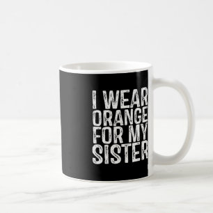 I Wear Orange For My Sister Leukaemia Awareness 1 Coffee Mug