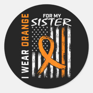I Wear Orange For My Sister Leukaemia Cancer Aware Classic Round Sticker