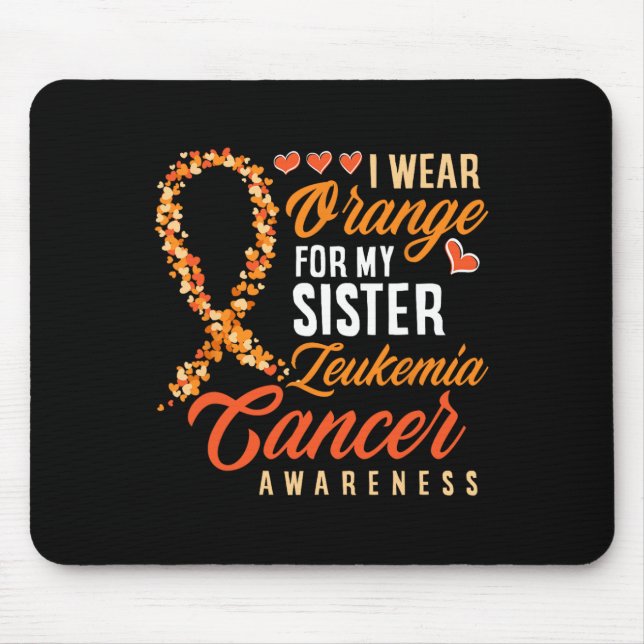 I Wear Orange For My Sister Leukaemia Cancer Aware Mouse Mat (Front)
