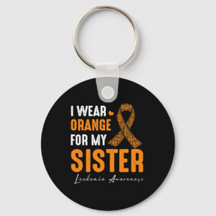 I Wear Orange For My Sister Leukemia Cancer Matchi Key Ring