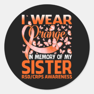 I Wear Orange For My Sister Rsd Crps Awareness Classic Round Sticker