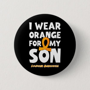 I Wear Orange For My Son Leukaemia Blood Cancer Pa 6 Cm Round Badge