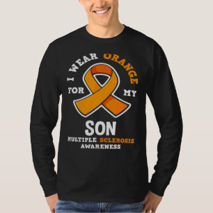 I Wear Orange For My Son Ms Multiple Scelrosis Awa T-Shirt