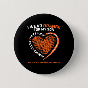 I Wear Orange For My Son Multiple Sclerosis Awaren 6 Cm Round Badge