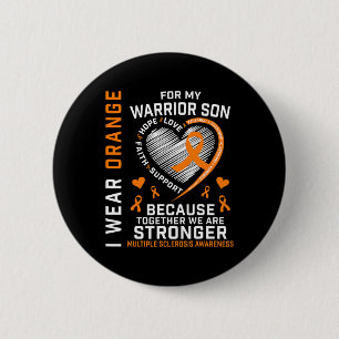 I Wear Orange For My Son Multiple Sclerosis Awaren 6 Cm Round Badge
