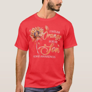 I Wear Orange For My Son Orange Ribbon ADHD Awaren T-Shirt