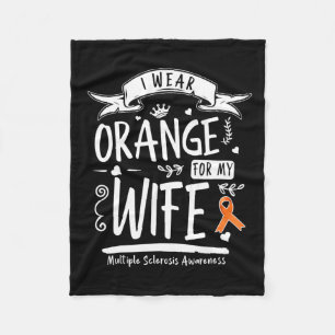I Wear Orange For My Wife Ms Multiple Sclerosis Aw Fleece Blanket