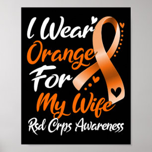 I Wear Orange For My Wife Rsd Crps Awareness 1 Poster