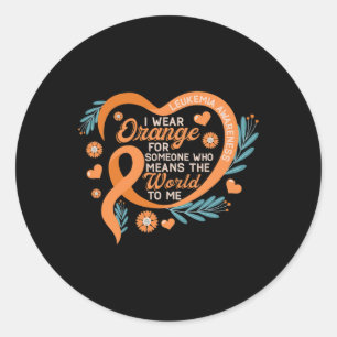 I wear Orange for Someone who Means the World To M Classic Round Sticker