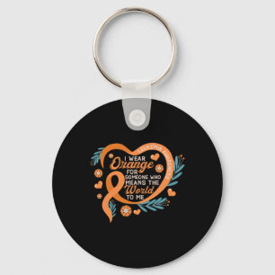 I wear Orange for Someone who Means the World To M Key Ring