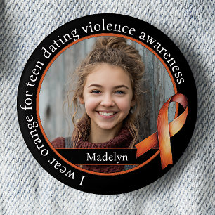 I Wear Orange for Teen Dating Violence Awareness 6 Cm Round Badge