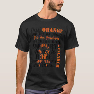 I Wear Orange For The Warriors Survivors Leukemia T-Shirt