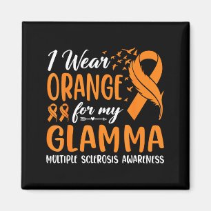 I Wear Orange Glamma Multiple Sclerosis Awareness Magnet