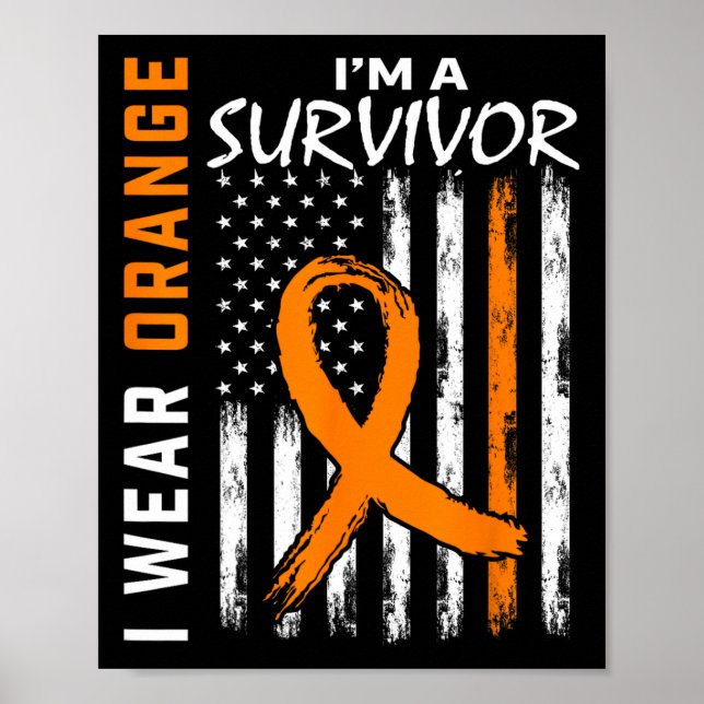 I Wear Orange I'm a Survivor Leukaemia Cancer Awar Poster (Front)