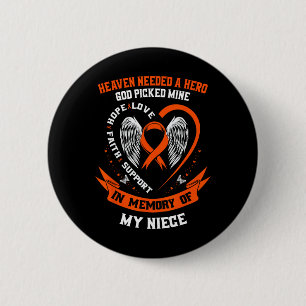 I Wear Orange In Memory Of My Niece Leukaemia Awar 6 Cm Round Badge