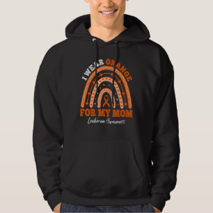 I Wear Orange Ribbon For Mum Leukaemia Awareness R Hoodie