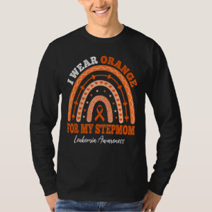 I Wear Orange Ribbon For Stepmom Leukaemia Awarene T-Shirt