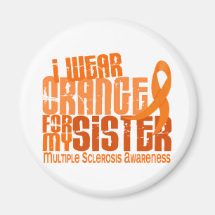 I Wear Orange Sister Multiple Sclerosis MS Magnet