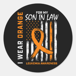 I Wear Orange Son In Law Leukaemia Awareness Ameri Classic Round Sticker