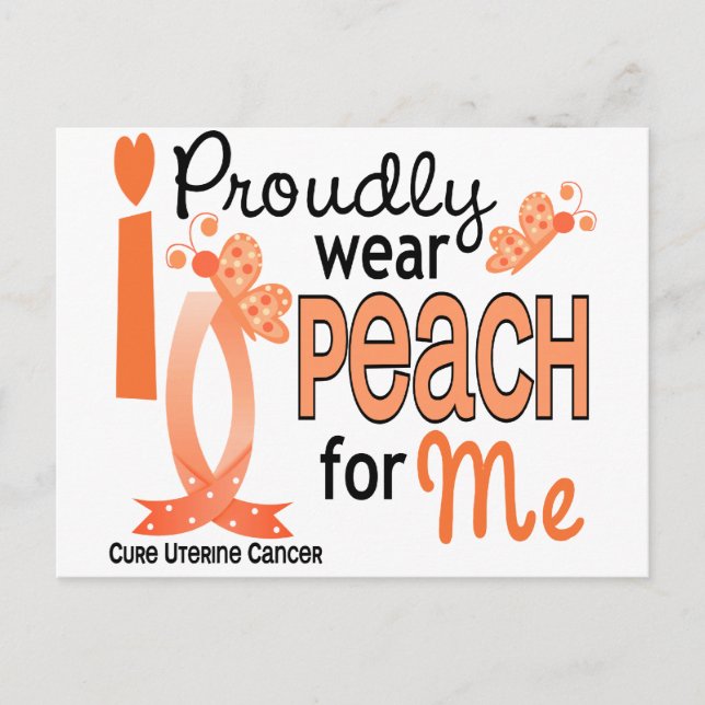 I Wear Peach For Me 27 Uterine Cancer Postcard (Front)