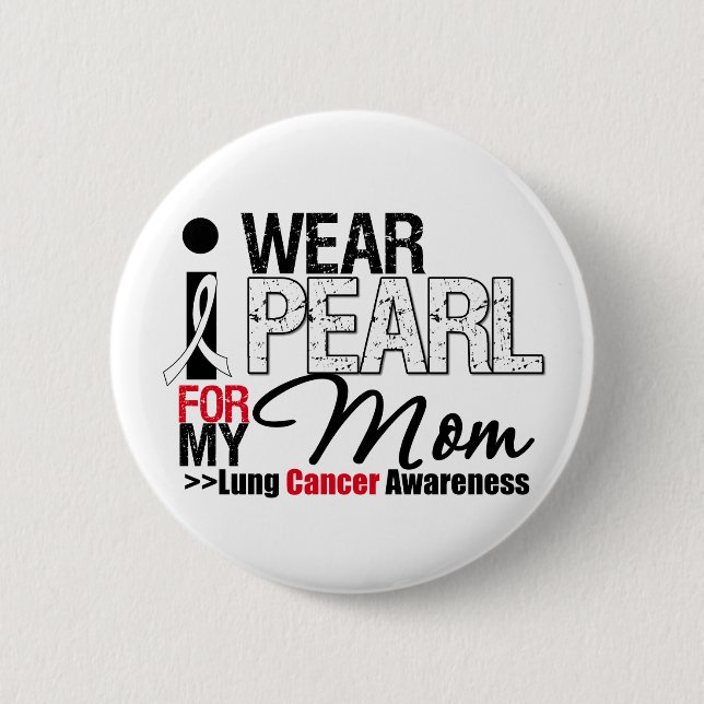 I Wear Pearl Ribbon For My Mum 6 Cm Round Badge (Front)