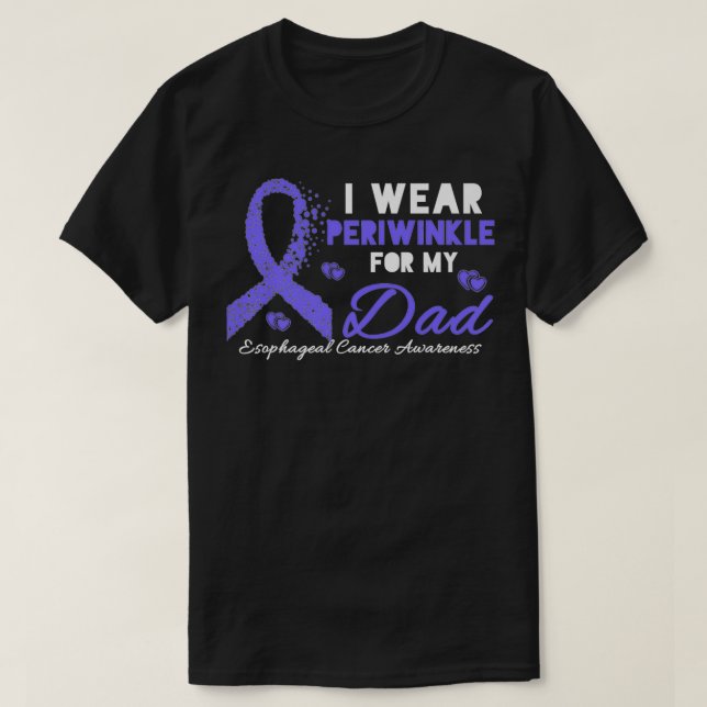 I wear Periwinkle for my Dad  Oesophageal Cancer A T-Shirt (Design Front)