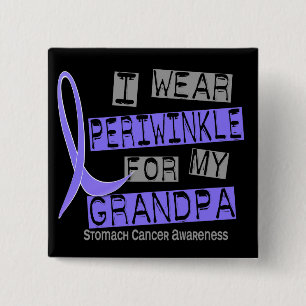 I Wear Periwinkle For My Grandpa 37 Stomach Cancer 15 Cm Square Badge