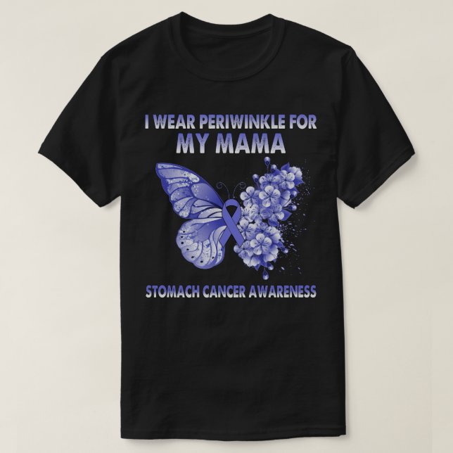 I Wear Periwinkle For My Mama Stomach Cancer T-Shirt (Design Front)